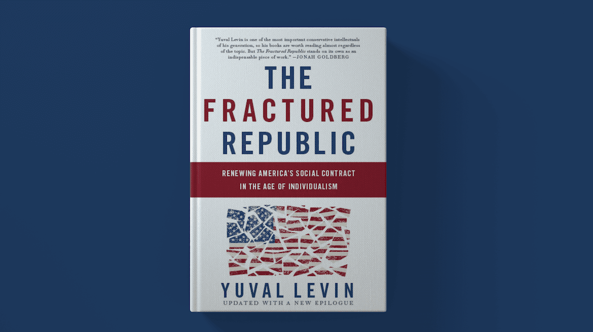 Contrapunto: "The Fractured Republic", de Yuval Levin