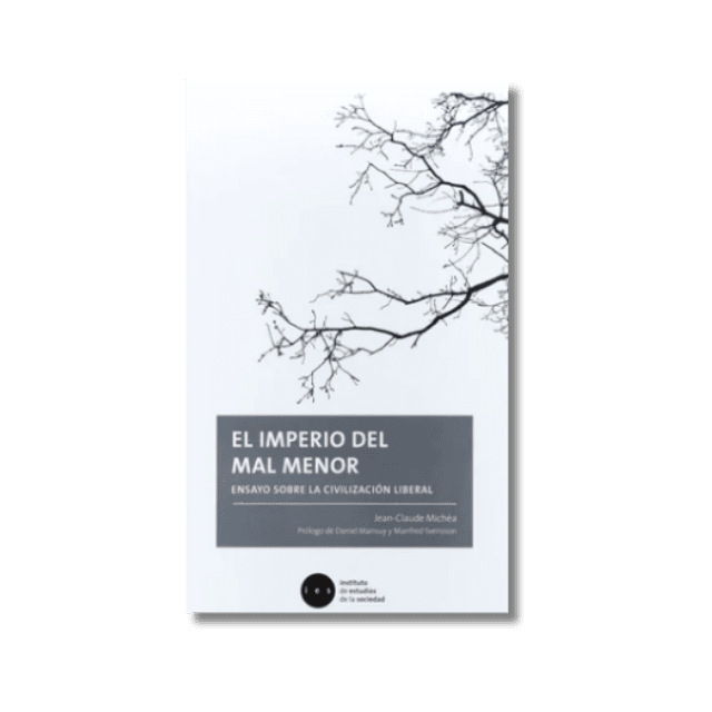 Contrapunto sobre El imperio del mal menor, de Jean-Claude Michéa