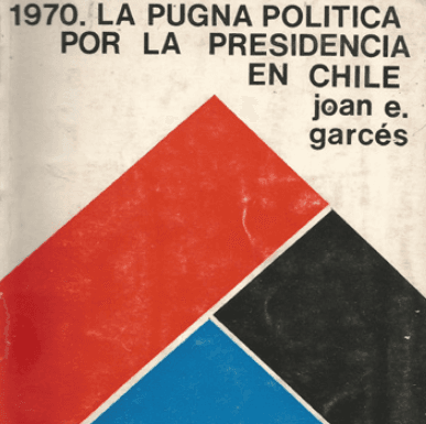 Joan Garcés y su premonitorio análisis del fracaso