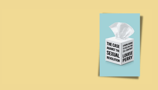 Una “alfabetización” en sexualidad. Sobre Louise Perry, “The Case Against the Sexual Revolution”